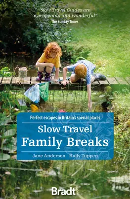 Slow Travel Family Breaks: Idealne wypady do wyjątkowych miejsc w Wielkiej Brytanii - Slow Travel Family Breaks: Perfect Escapes in Britain's Special Places