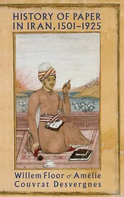 Historia papieru w Iranie, 1501-1925 - History of Paper in Iran, 1501-1925