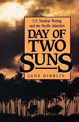 Dzień dwóch słońc: Amerykańskie próby jądrowe i mieszkańcy wysp Pacyfiku - Day of Two Suns: U.S. Nuclear Testing and the Pacific Islanders