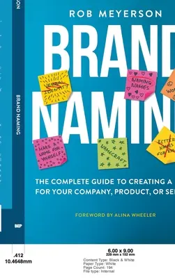 Brand Naming: Kompletny przewodnik po tworzeniu nazwy dla firmy, produktu lub usługi - Brand Naming: The Complete Guide to Creating a Name for Your Company, Product, or Service