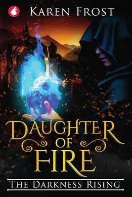 Córka ognia: Powstanie ciemności - Daughter of Fire: The Darkness Rising