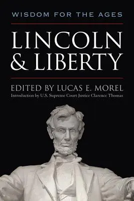 Lincoln i wolność: Mądrość na wieki - Lincoln and Liberty: Wisdom for the Ages