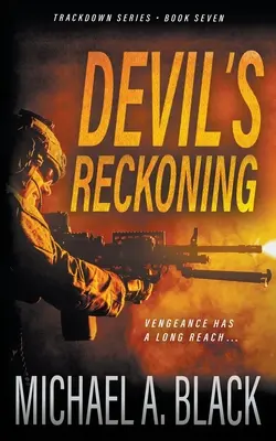 Devil's Reckoning: Thriller wojskowy Steve'a Wolfa - Devil's Reckoning: A Steve Wolf Military Thriller