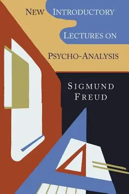 Nowe wykłady wprowadzające do psychoanalizy - New Introductory Lectures on Psycho-Analysis