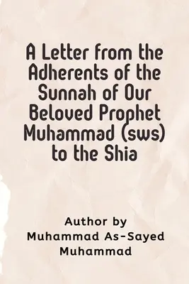 List wyznawców Sunny naszego Umiłowanego Proroka Muhammada (sws) do szyitów - A Letter from the Adherents of the Sunnah of Our Beloved Prophet Muhammad (sws) to the Shia