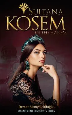 Sultana Kosem: W Haremie - Sultana Kosem: In The Harem