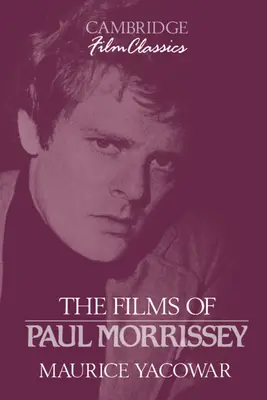 Filmy Paula Morrisseya - The Films of Paul Morrissey