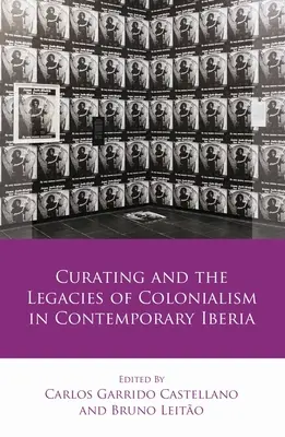 Kuratorstwo i dziedzictwo kolonializmu we współczesnej Iberii - Curating and the Legacies of Colonialism in Contemporary Iberia