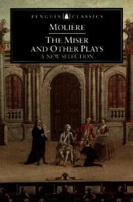 Skąpiec i inne sztuki: Nowy wybór - The Miser and Other Plays: A New Selection