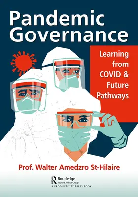 Zarządzanie pandemią: Uczenie się na podstawie COVID i przyszłych ścieżek - Pandemic Governance: Learning from COVID and Future Pathways