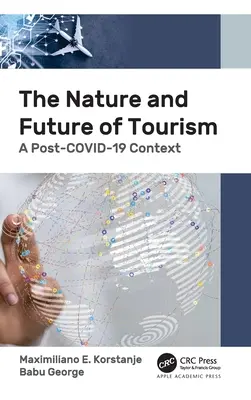 Natura i przyszłość turystyki: Kontekst po pandemii COVID-19 - The Nature and Future of Tourism: A Post-COVID-19 Context