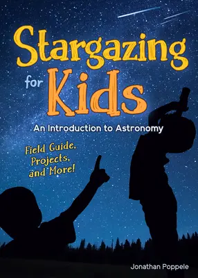 Stargazing for Kids: Wprowadzenie do astronomii - Stargazing for Kids: An Introduction to Astronomy