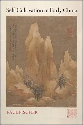 Samodzielna uprawa we wczesnych Chinach - Self-Cultivation in Early China