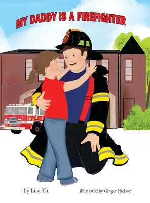 Mój tata jest strażakiem - My Daddy is a Firefighter