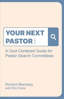 Twój następny pastor: Skoncentrowany na Bogu przewodnik dla komitetów poszukujących pastora - Your Next Pastor: A God-Centered Guide for Pastor Search Committees