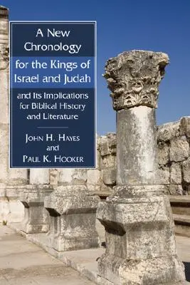 Nowa chronologia królów Izraela i Judy oraz jej implikacje dla historii i literatury biblijnej - A New Chronology for the Kings of Israel and Judah and Its Implications for Biblical History and Literature
