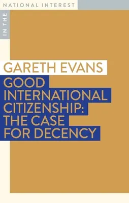 Dobre obywatelstwo międzynarodowe: The Case for Decency - Good International Citizenship: The Case for Decency