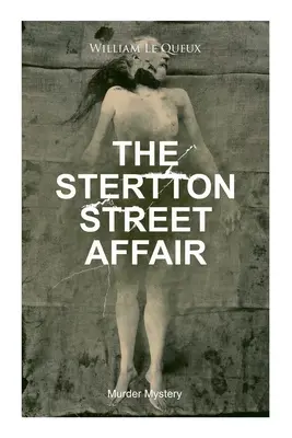 THE STERTTON STREET AFFAIR (Tajemnica morderstwa): Whodunit Classic - THE STERTTON STREET AFFAIR (Murder Mystery): Whodunit Classic