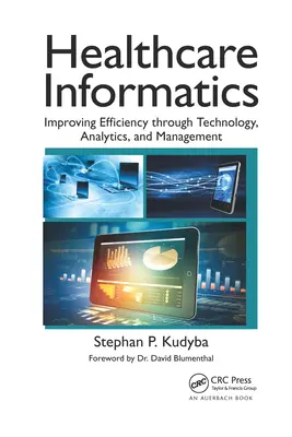 Informatyka w opiece zdrowotnej: Poprawa wydajności dzięki technologii, analizie i zarządzaniu - Healthcare Informatics: Improving Efficiency Through Technology, Analytics, and Management