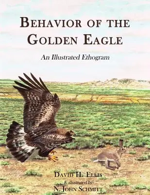 Zachowanie orła przedniego: ilustrowany etogram - Behavior of the Golden Eagle: an illustrated ethogram