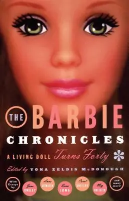 Kroniki Barbie: Żywa lalka kończy czterdzieści lat - The Barbie Chronicles: A Living Doll Turns Forty