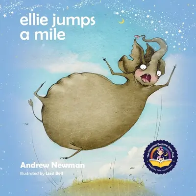 Ellie skacze na milę: Uczenie dzieci rozpoznawania strachu i uspokajania się - Ellie Jumps a Mile: Teaching kids to recognize fear and calm themselves