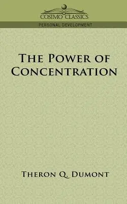 Siła koncentracji - The Power of Concentration