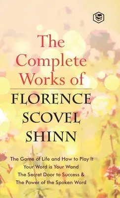 Dzieła wszystkie Florence Scovel Shinn - The Complete Works of Florence Scovel Shinn