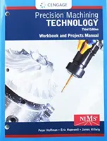 Zeszyt ćwiczeń dla studentów i podręcznik projektu dla Hoffman/Hopewell's Precision Machining Technology - Student Workbook and Project Manual for Hoffman/Hopewell's Precision Machining Technology