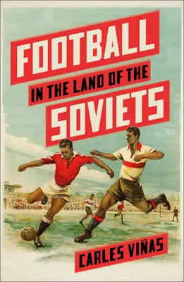 Piłka nożna w kraju Sowietów - Football in the Land of the Soviets