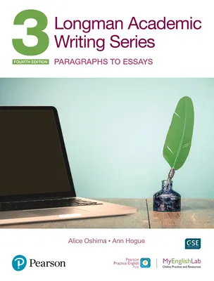 Longman Academic Writing Series: Paragrafy do esejów Sb W/App, ćwiczenia online i zasoby cyfrowe LVL 3 - Longman Academic Writing Series: Paragrahs to Essays Sb W/App, Online Practice & Digital Resources LVL 3