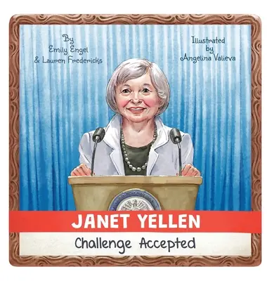 Janet Yellen: Wyzwanie przyjęte - Janet Yellen: Challenge Accepted