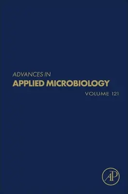 Postępy w mikrobiologii stosowanej: Tom 121 - Advances in Applied Microbiology: Volume 121