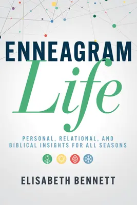 Enneagram Life: Osobiste, relacyjne i biblijne spostrzeżenia na każdą porę roku - Enneagram Life: Personal, Relational, and Biblical Insights for All Seasons