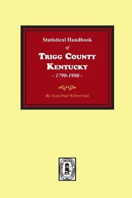 Podręcznik statystyczny hrabstwa Trigg w stanie Kentucky - The Statistical Handbook of Trigg County, Kentucky