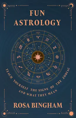 Astrologia na wesoło - poznaj znaki zodiaku i ich znaczenie - Fun Astrology - Teach Yourself the Signs of the Zodiac and What They Mean