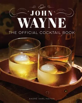 John Wayne: Oficjalny zestaw upominkowy z książką o koktajlach - John Wayne: The Official Cocktail Book Gift Set