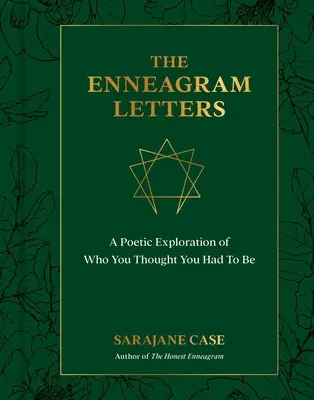 Listy Enneagramu: Poetycka eksploracja tego, kim myślałeś, że musisz być - The Enneagram Letters: A Poetic Exploration of Who You Thought You Had to Be