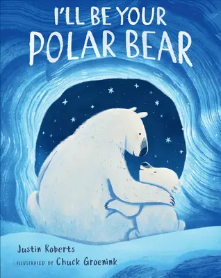 Będę twoim niedźwiedziem polarnym - I'll Be Your Polar Bear