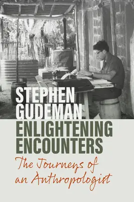 Enlightening Encounters: Podróże antropologa - Enlightening Encounters: The Journeys of an Anthropologist