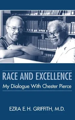 Rasa i doskonałość: Mój dialog z Chesterem Piercem - Race and Excellence: My Dialogue with Chester Pierce