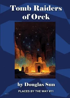 Tomb Raiders of Orek: Miejsca przy drodze #11 - Tomb Raiders of Orek: Places by the Way #11