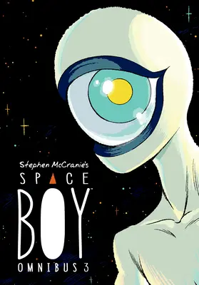 Stephen McCranie's Space Boy Omnibus Tom 3 - Stephen McCranie's Space Boy Omnibus Volume 3