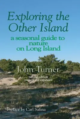 Odkrywanie drugiej wyspy: Sezonowy przewodnik po naturze na Long Island - Exploring the Other Island: A Seasonal Guide to Nature on Long Island