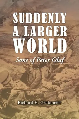 Nagle większy świat: Synowie Piotra Olafa - Suddenly a Larger World: Sons of Peter Olaf