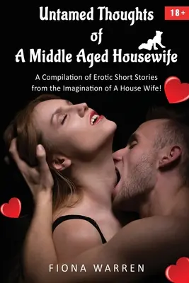 Nieokiełznane myśli żony w średnim wieku - Untamed Thoughts of a Middle Aged House Wife