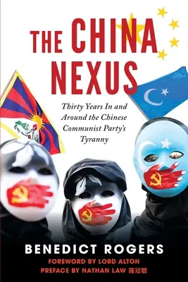 The China Nexus - trzydzieści lat w tyranii Komunistycznej Partii Chin i wokół niej - The China Nexus Thirty Years in and Around the Chinese Communist Party's Tyranny