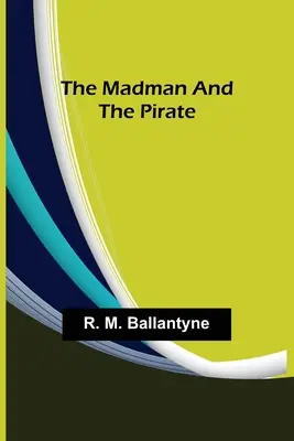 Szaleniec i pirat - The Madman and the Pirate