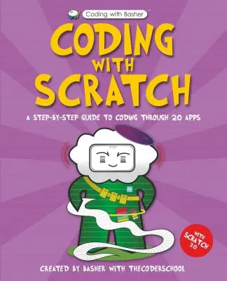 Kodowanie z Basherem: Kodowanie w języku Scratch - Coding with Basher: Coding with Scratch