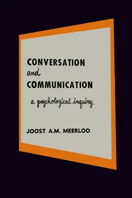 Rozmowa i komunikacja: Psychologiczne badanie języka i relacji międzyludzkich - Conversation and Communication: A Psychological Inquiry into Language and Human Relations